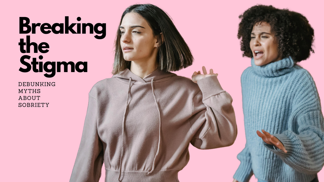 Breaking the Stigma: Debunking Myths About Sobriety