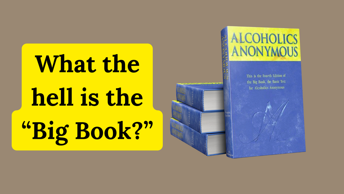 Understanding the "Big Book" of Alcoholics Anonymous