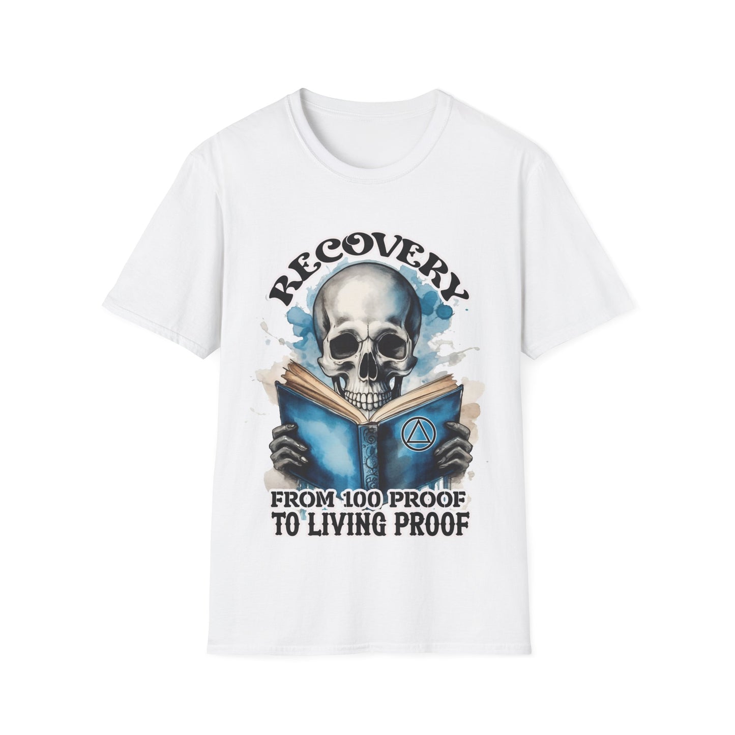 "100 Proof to Recovery" Unisex Soft-Style T-Shirt
