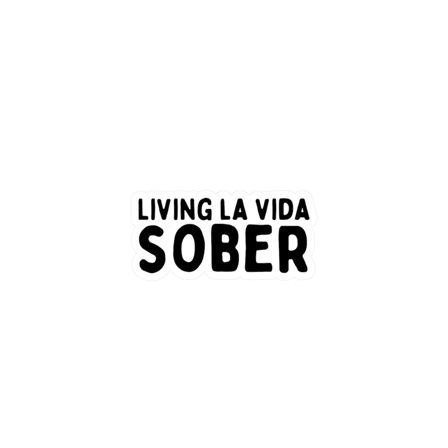 Livin La Vida Sober Kiss-Cut Vinyl Decals
