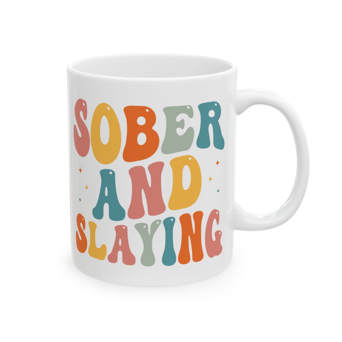 "Sober & Slaying" Ceramic Mug, (11oz)