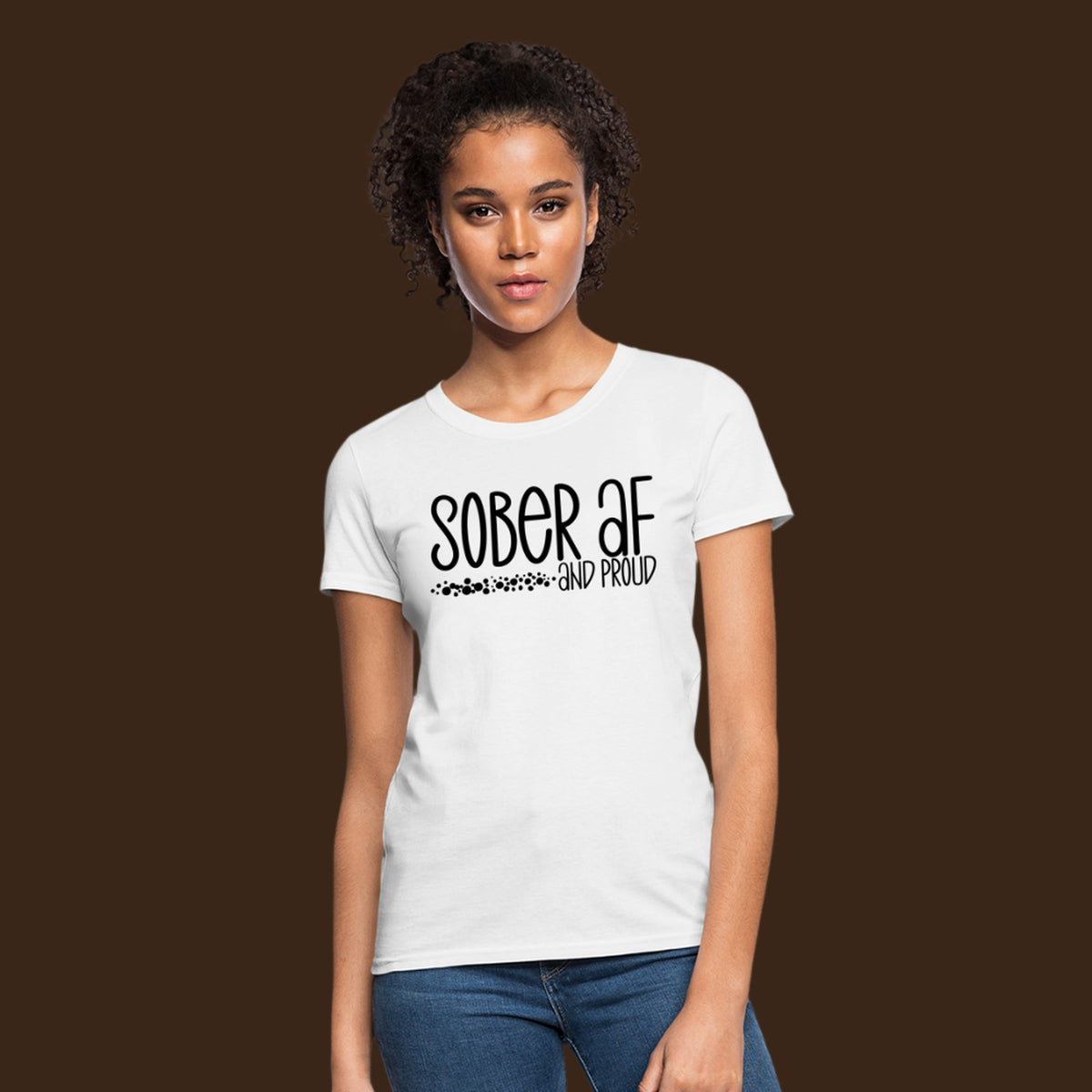 Sober AF and Proud Women's T-Shirt - white