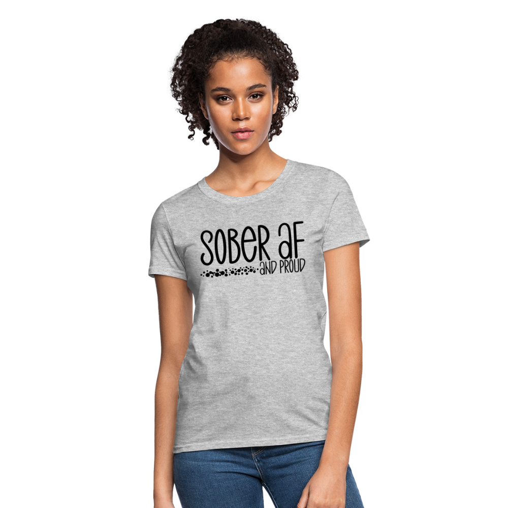 Sober AF and Proud Women's T-Shirt - heather gray
