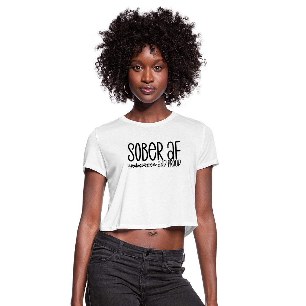 Sober AF and Proud Women's Cropped T-Shirt - white
