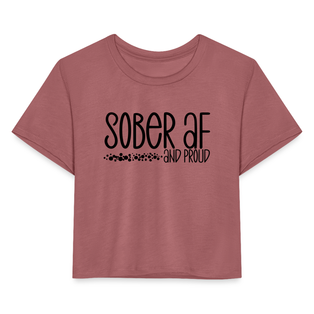 Sober AF and Proud Women's Cropped T-Shirt - mauve