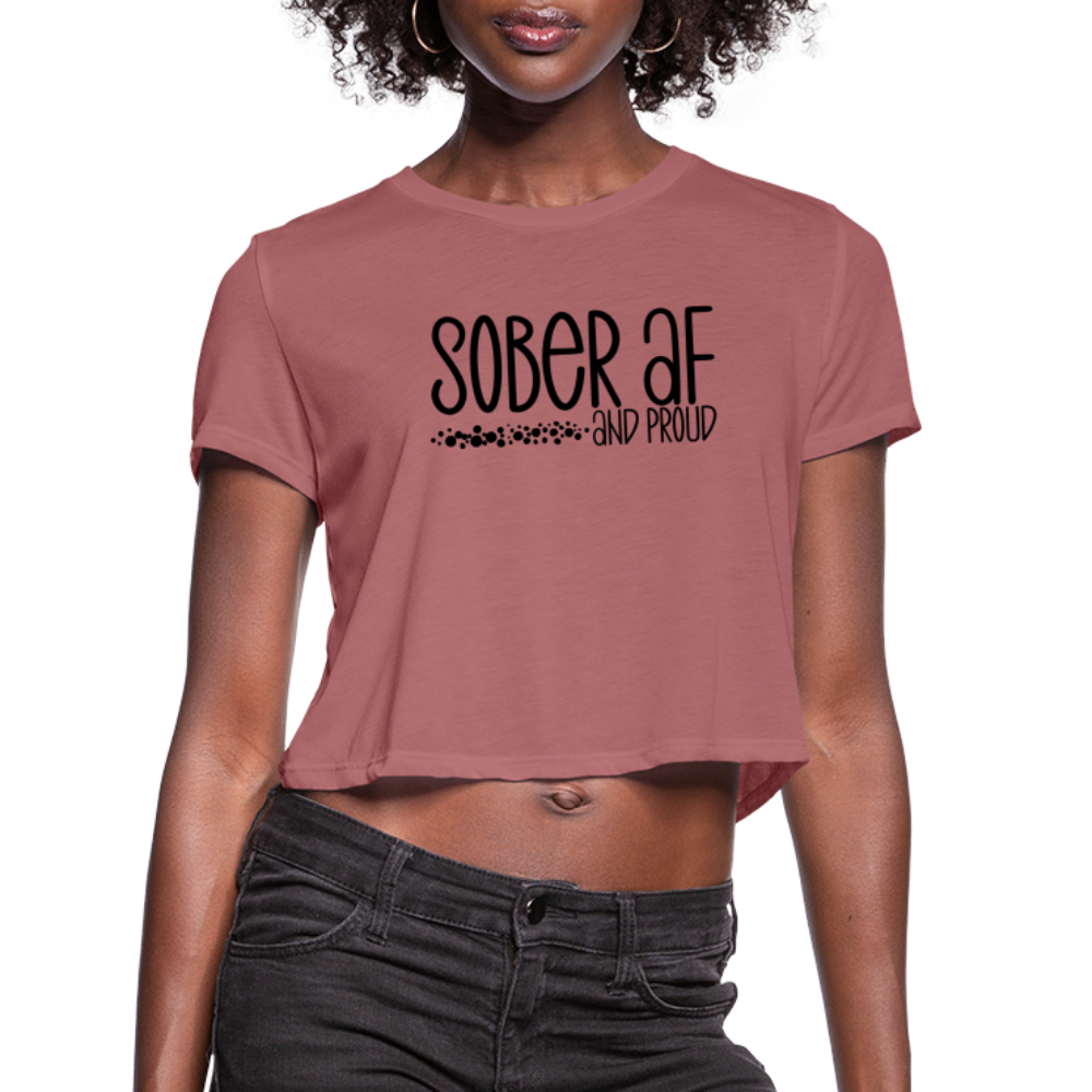 Sober AF and Proud Women's Cropped T-Shirt - mauve