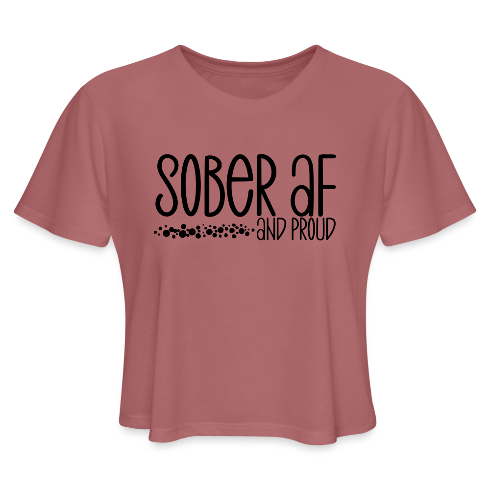 Sober AF and Proud Women's Cropped T-Shirt - mauve