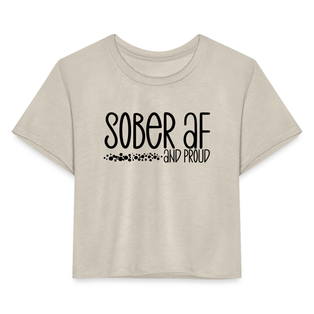 Sober AF and Proud Women's Cropped T-Shirt - dust