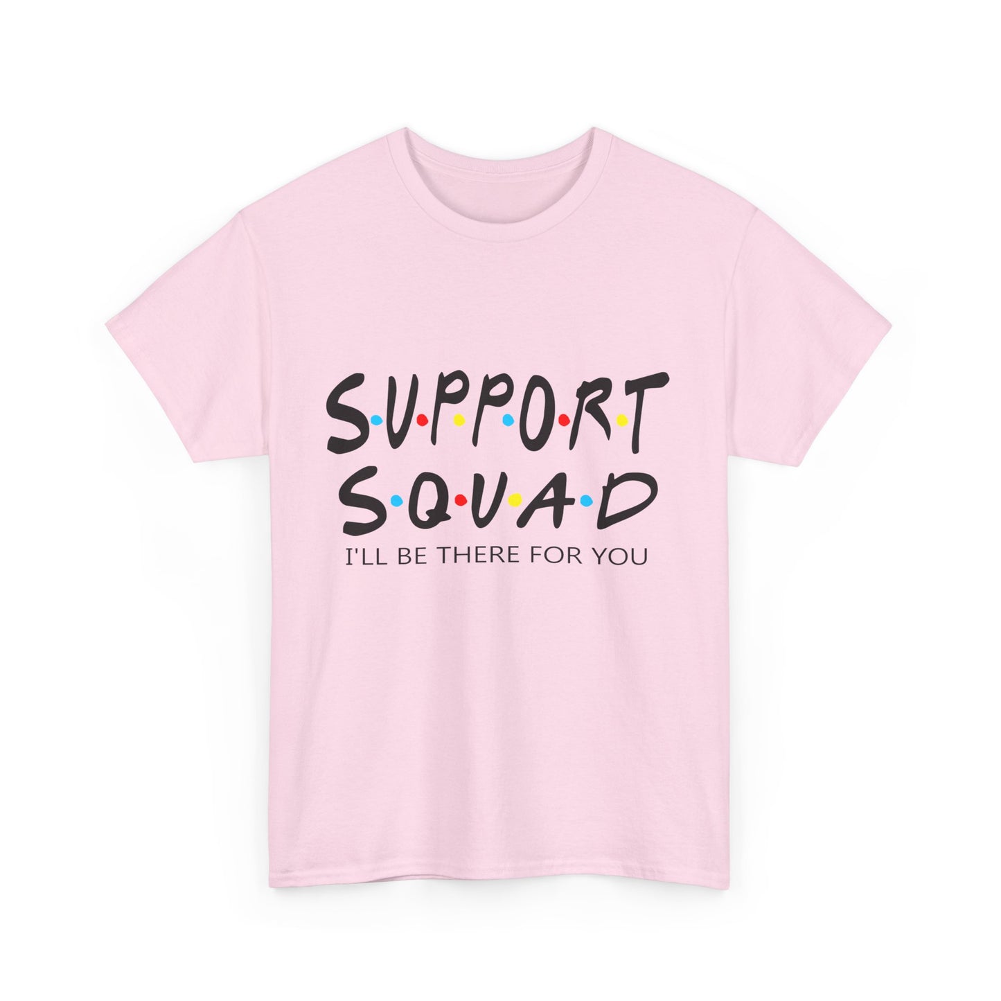"Support Squad" Heavy Cotton Tee