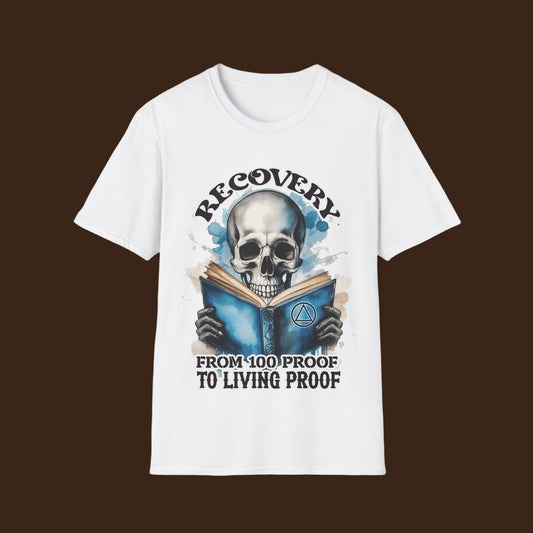 100 Proof to Recovery unisex softstyle t-shirt in white, front