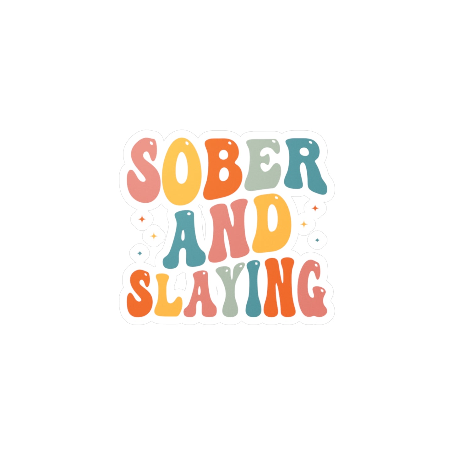 Sober and Slaying Kiss-Cut Vinyl Decals