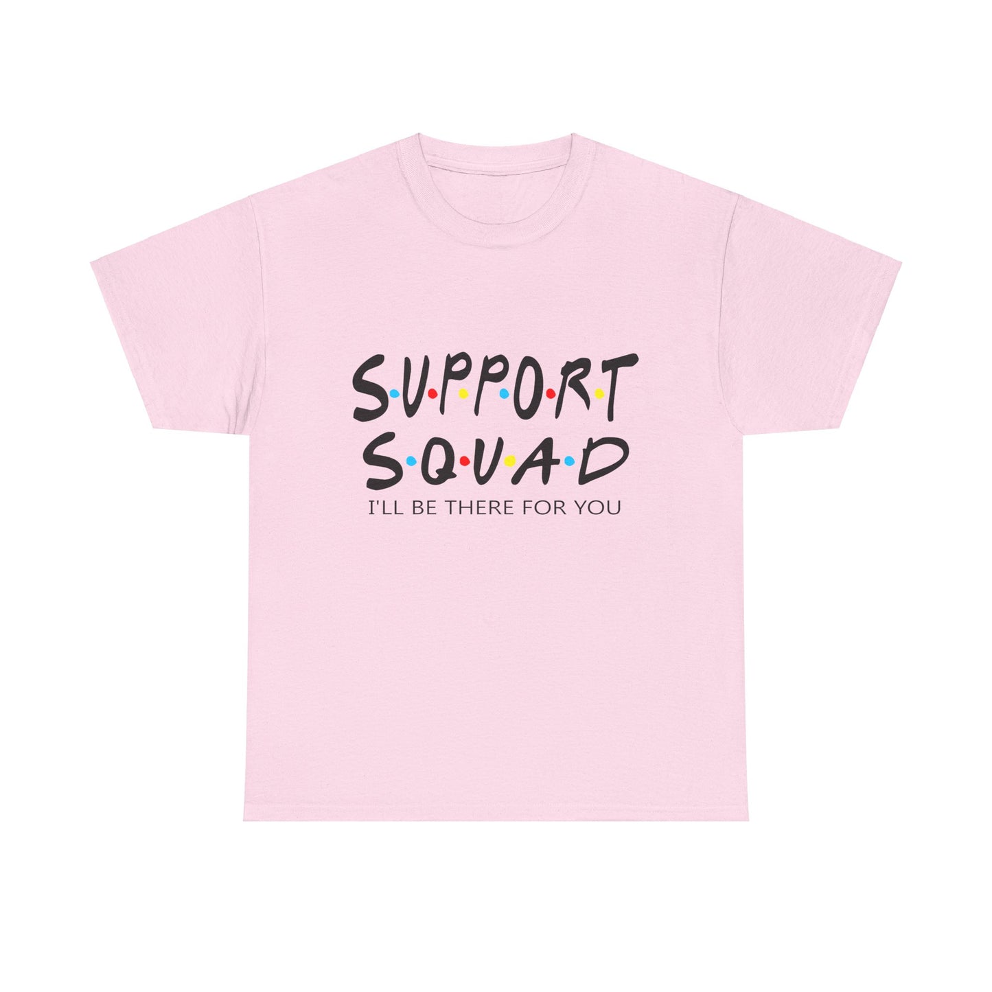 "Support Squad" Heavy Cotton Tee