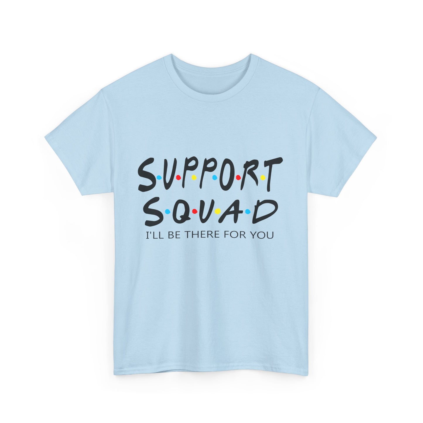 "Support Squad" Heavy Cotton Tee