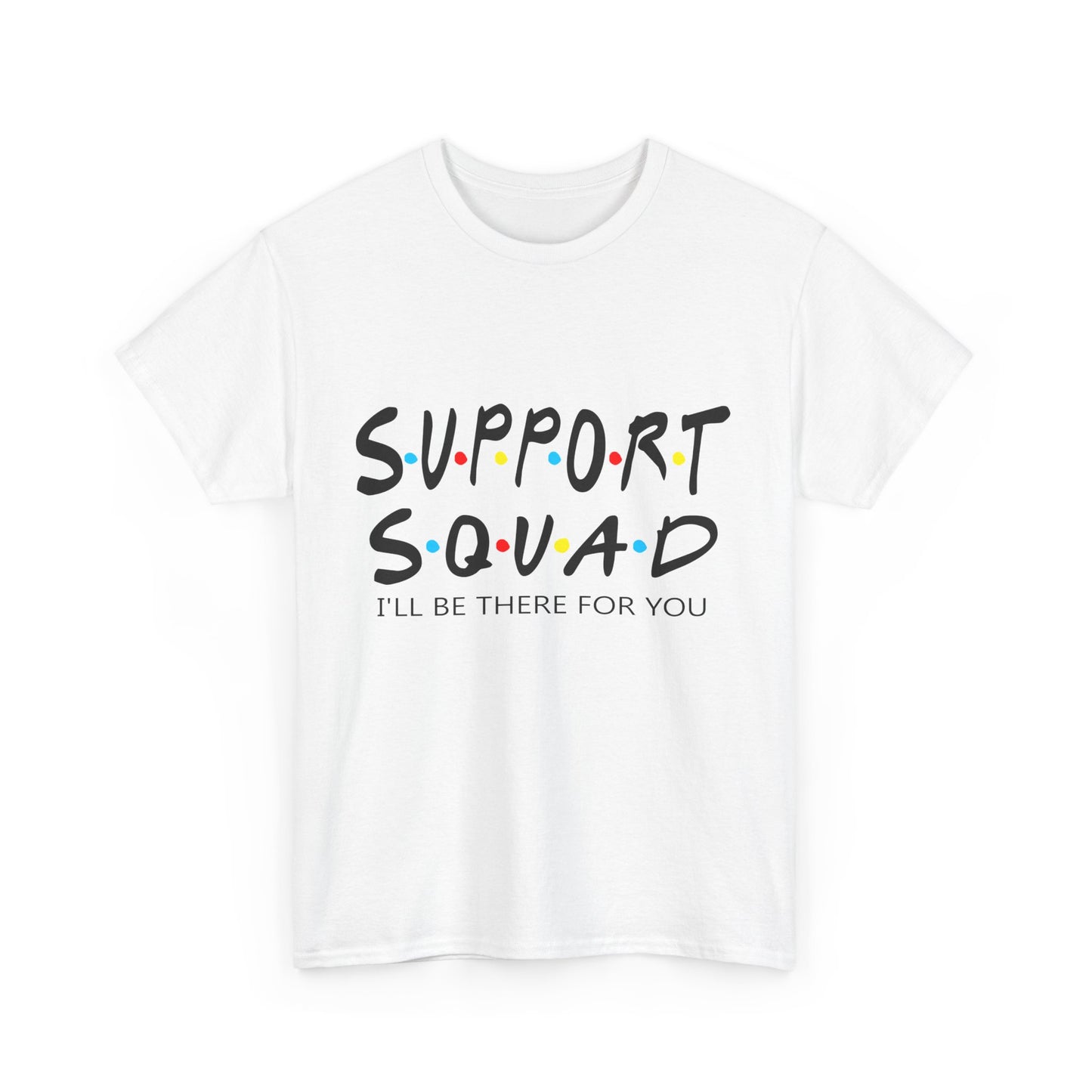 "Support Squad" Heavy Cotton Tee