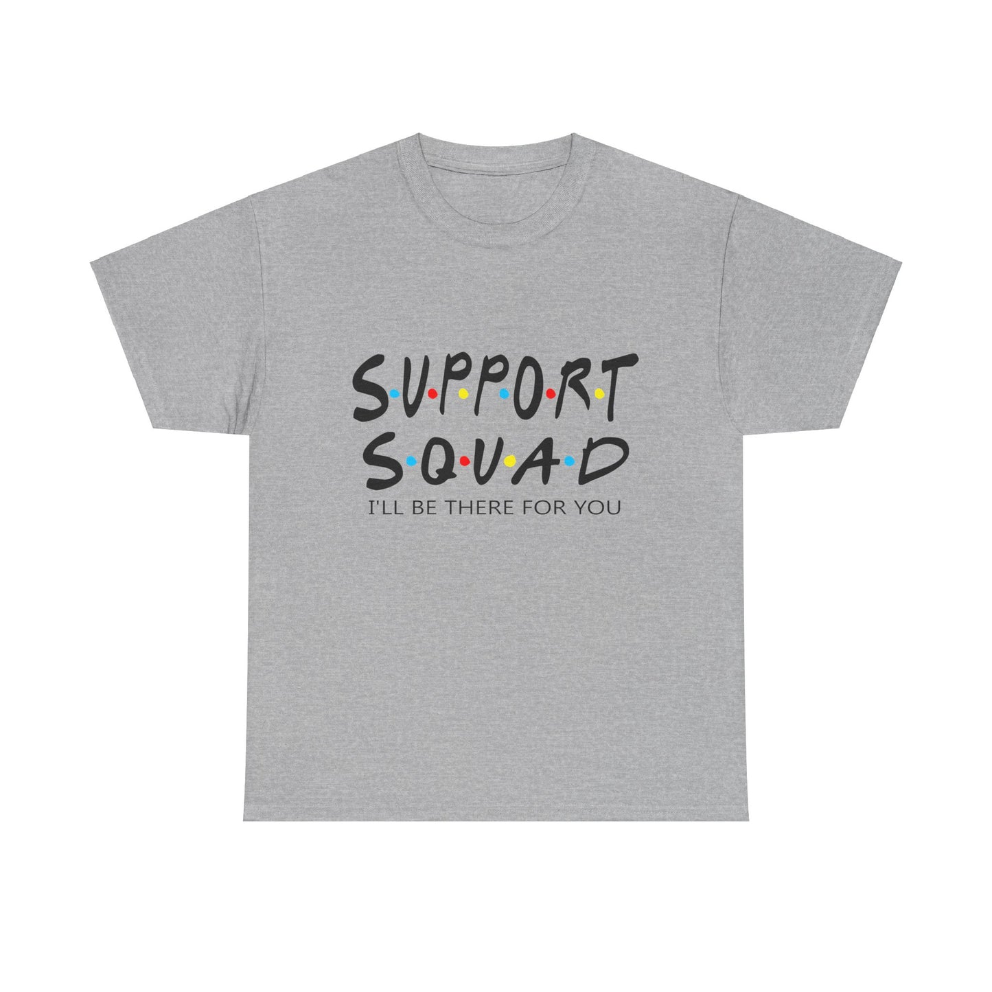 "Support Squad" Heavy Cotton Tee