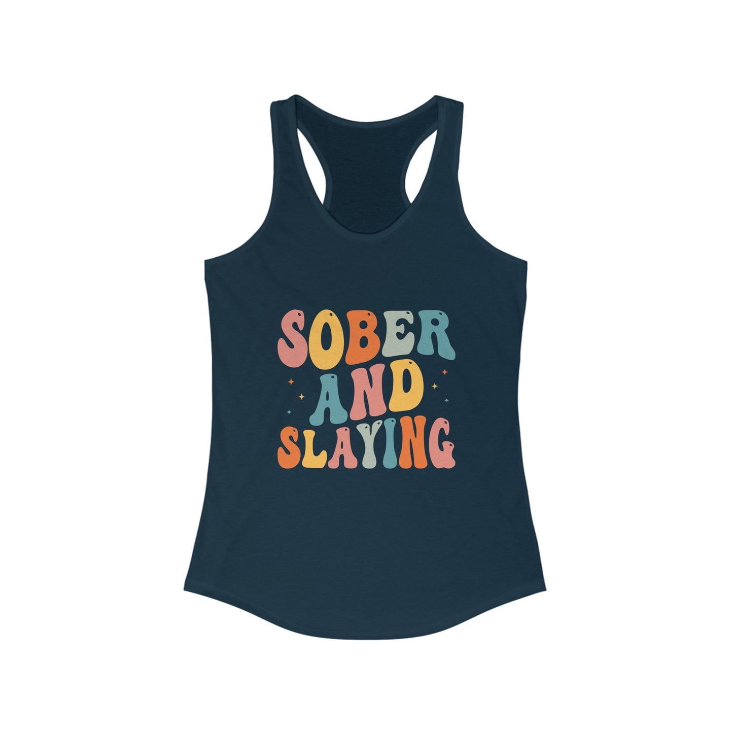 "Sober & Slaying" Women's Ideal Racerback Tank