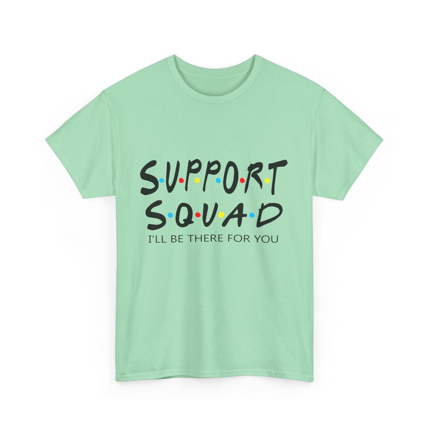 "Support Squad" Heavy Cotton Tee