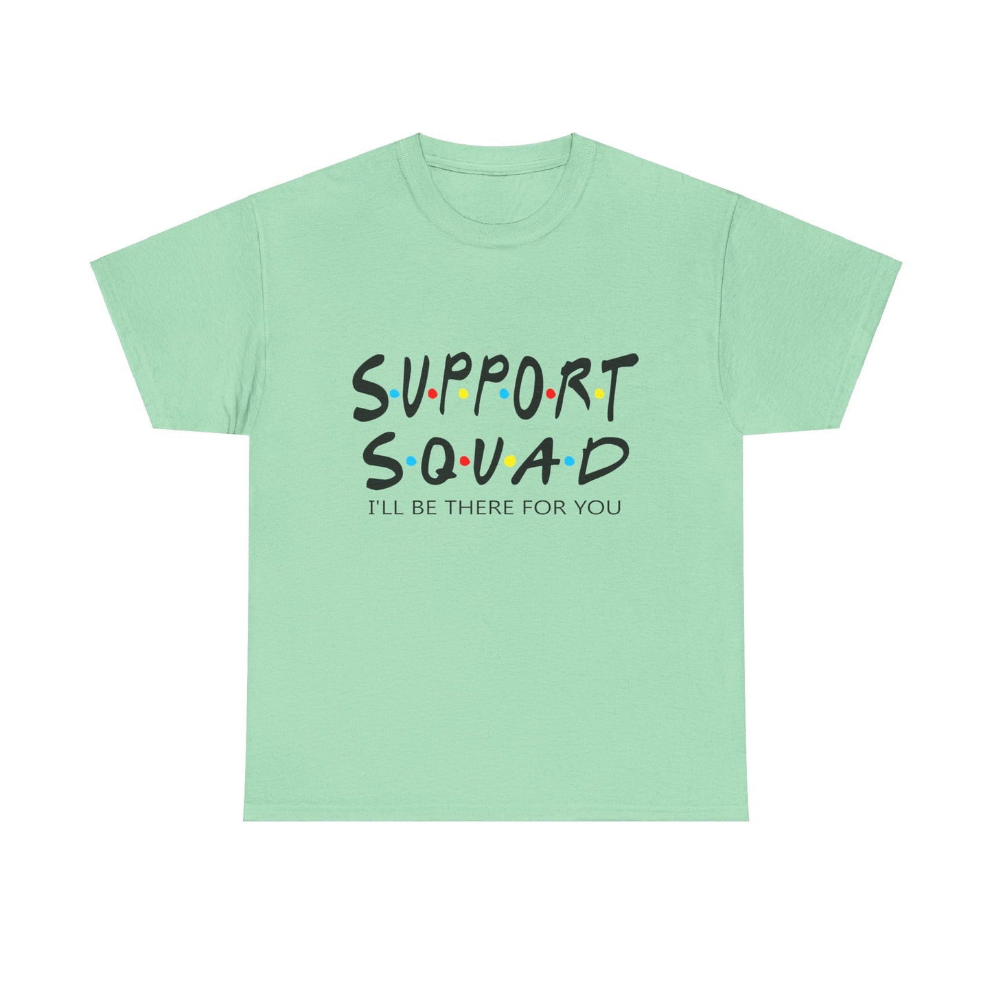 "Support Squad" Heavy Cotton Tee