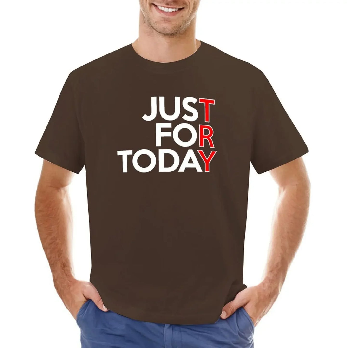 Unisex TRY Just For Today AA NA Clean & Sober Living In Recovery T-shirt hippie clothes cute tops t shirts casual stylish