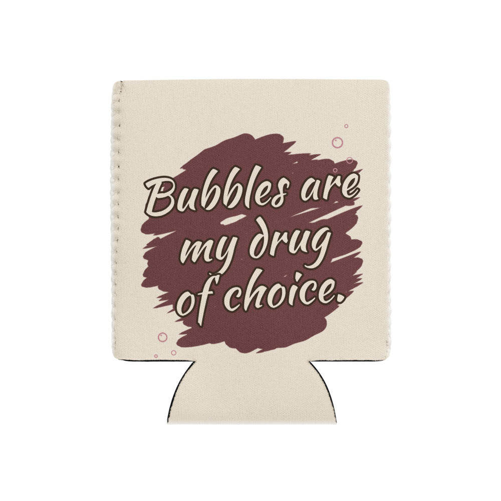 Bubbles Are My Drug of Choice can cooler, front, off-white with burgundy brush
