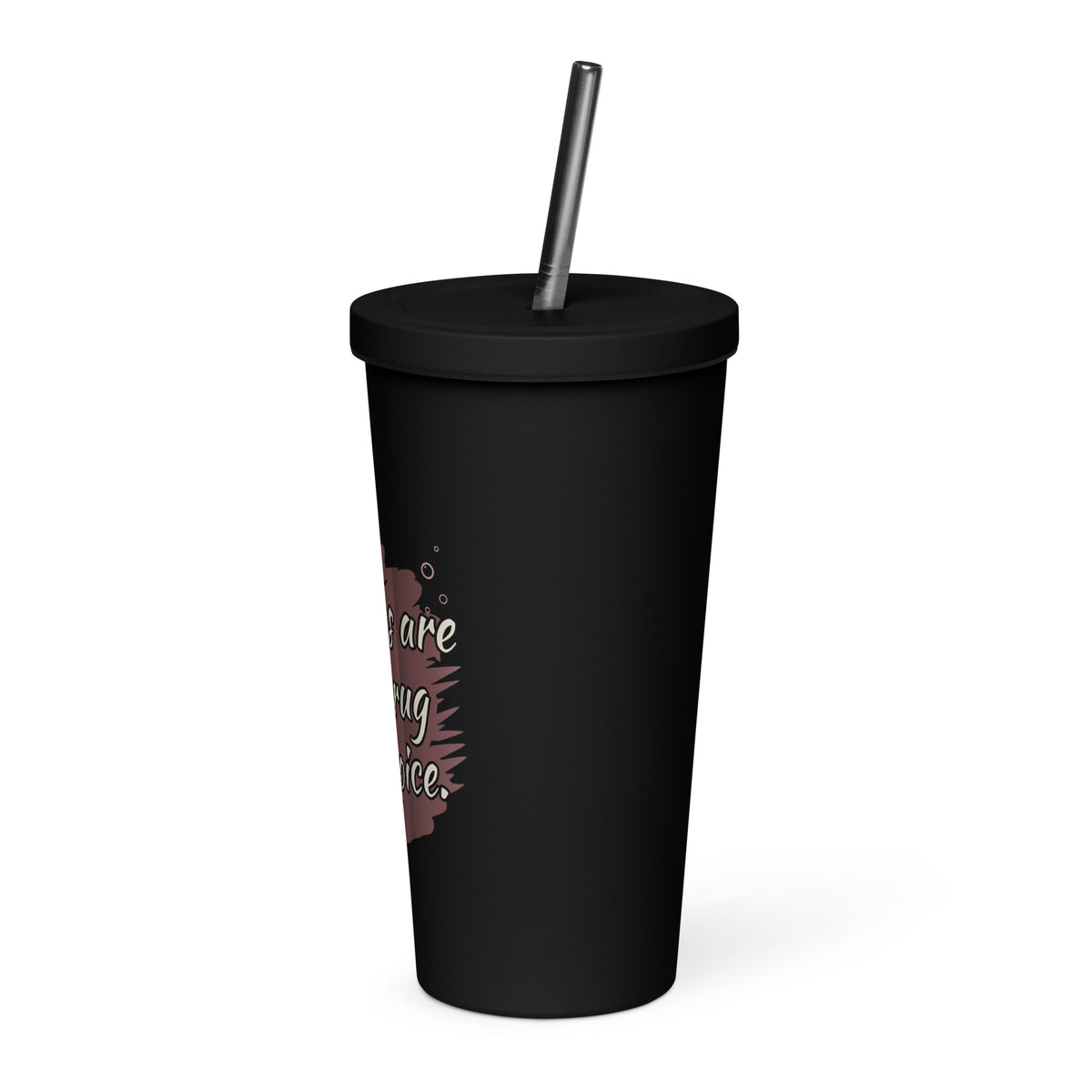 Black insulated tumbler with Bubbles are my drug of choice art.
