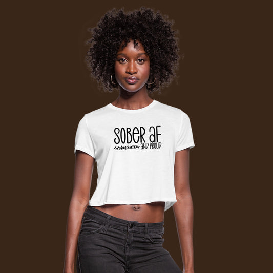 Sober AF and Proud Women's Cropped T-Shirt - white