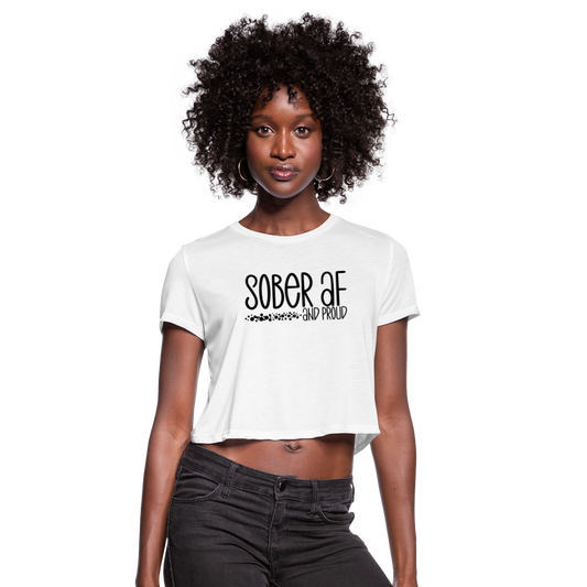 Sober AF and Proud Women's Cropped T-Shirt - white