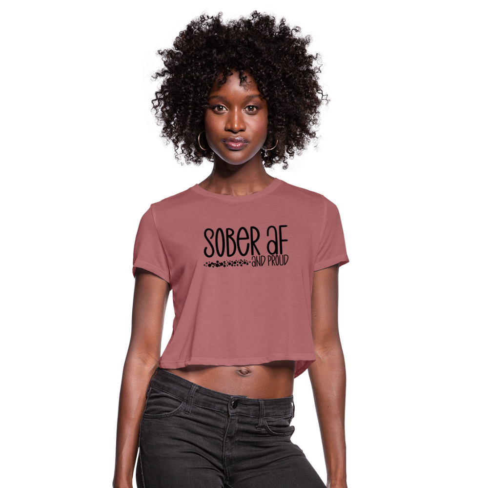 Model wearing the Sober AF and Proud Women's Cropped T-Shirt in mauve